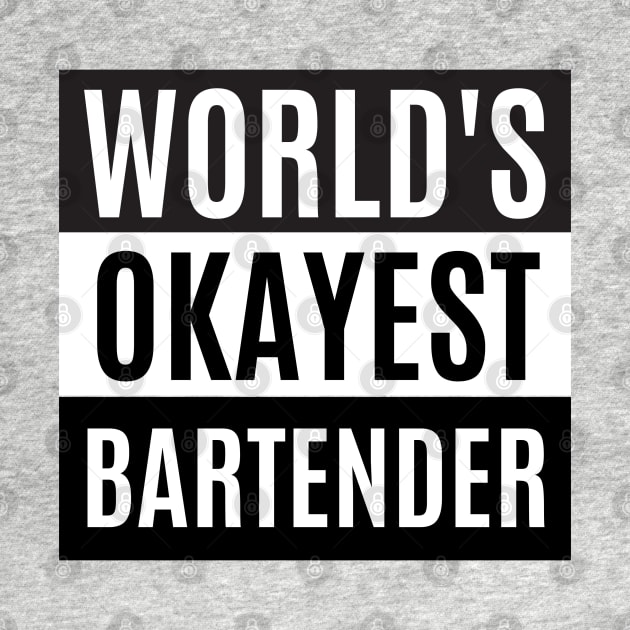 World's okayest bartender by taurusworld